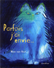Parfois j'ai envie... - Van Hout Mies ; Teyras Claire