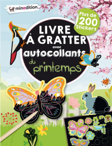 Livre à gratter avec autocollants du printemps. Plus de 200 stickers, avec 1 crayon en bois - Schindler Eva ; Duteil Julie