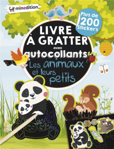 Livre à gratter avec autocollants Les animaux et leurs petits - Schindler Eva ; Duteil Julie
