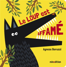 Le loup est affamé - Baruzzi Agnese ; Duteil Julie