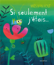 Si seulement j'étais... - Van Hout Mies ; Duteil Julie