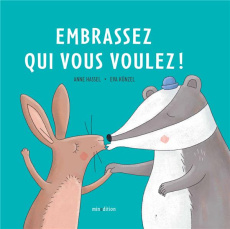 Embrassez qui vous voulez ! - Künzel Eva ; Hassel Anne ; Duteil Julie