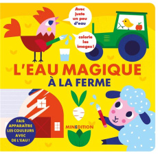 L'eau magique à la ferme. Fais apparaître les couleurs avec de l'eau ! - Kragulj Vanja ; Duteil Julie