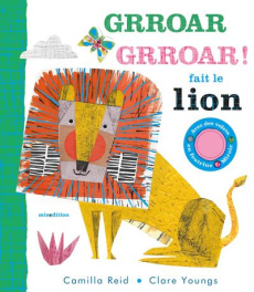Grroar Grroar ! fait le lion - Reid Camilla ; Youngs Clare