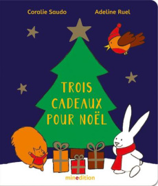 Trois cadeaux pour Noël - Saudo Coralie ; Ruel Adeline