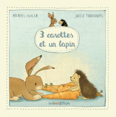3 carottes et un lapin - Tourlonias Joëlle ; Engler Michael