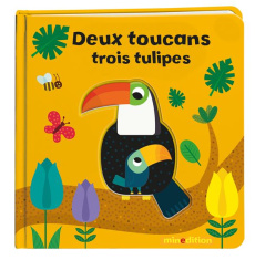 Deux toucans trois tulipes - Clima Gabriele ; Baruzzi Agnese ; Duteil Julie