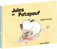 Jules et Patapouf - Evans Gabriel ; Plume Chloé