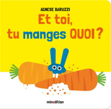 Et toi, tu manges quoi ? - Baruzzi Agnese