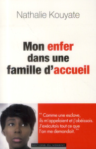 Mon enfer dans une famille d'accueil - Kouyate Nathalie