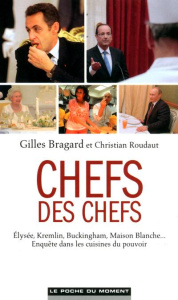 Chefs des chefs - Bragard Gilles, Roudaut Christian