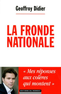 La fronde nationale / Mes réponses aux colères qui montent - Didier Geoffroy
