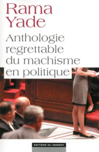Anthologie regrettable du machisme en politique - Yade Rama, Friedmann Emmanuelle