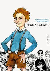 Bernarreke Tome 2 : L'adolescence - Valgaeren Bernard ; Girard Christophe