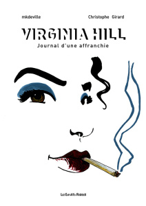 Virginia Hill. Journal d'une affranchie - MKDEVILLE/GIRARD