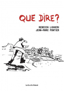 Que dire ? - Lighieri Rebecca ; Pontier Jean-Marc