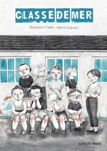 Classe de mer - Taïeb Benjamin ; Eyquem Marie