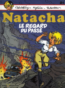 Natacha Tome 21 : Le regard du passé - Martens Thierry ; Walthéry François