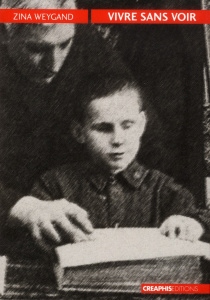 Vivre sans voir. Les aveugles dans la société française, du Moyen-Age au siècle de Louis Braille - Weygand Zina ; Corbin Alain