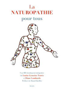 La naturopathie pour tous - Lemoine Torrès Louise ; Lombardo Diane ; Kieffer D