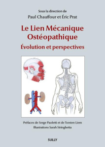 Le Lien Mécanique Ostéopathique. Evolution et perspectives - Chauffour Paul ; Prat Eric