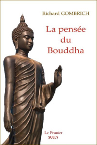 La pensée du Bouddha - Gombrich Richard ; Glasser Frédéric
