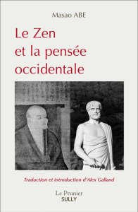 Le zen et la pensée occidentale - Abe Masao ; Galland Alex