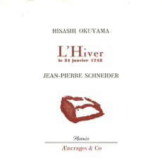 L'Hiver, le 24 janvier 1743 - Okuyama Hisashi ; Schneider Jean-Pierre