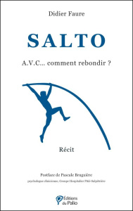Salto. A.V.C. comment rebondir ? - Faure Didier ; Bruguière Pascale