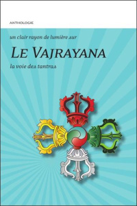 Le Vajrayana. La voie des tantras - Sèngué Cheuky