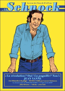 Schnock N° 3 : Jean Yanne. "La révolution ? oui ! La pagaille ? non !" - Ernault Christophe ; Rémila Laurence