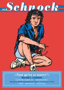Schnock N° 16, Automne 2015 : Michel Sardou. "Faut qu'on se marre !" - Ernault Christophe ; Rémila Laurence