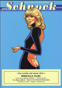 Schnock N° 19, été 2016 : Mireille Darc. "La vertu est mon vice" - Ernault Christophe ; Rémila Laurence