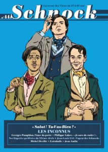 Schnock N° 44, automne 2022 : Les Inconnus. "Salut ! Tu-vas-Bien ?" - Ernault Christophe ; Rémila Laurence