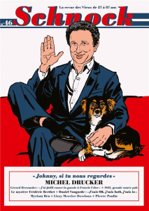 Schnock N° 46 : Michel Drucker. "Johnny, si tu nous regardes" - Ernault Christophe ; Rémila Laurence