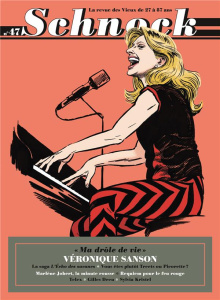 Schnock N° 47 : Véronique Sanson. "Ma drôle de vie" - Ernault Christophe ; Rémila Laurence