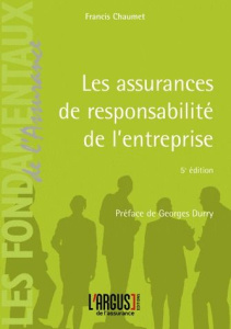 Les assurances de responsabilité de l'entreprise. 5e édition - Chaumet Francis