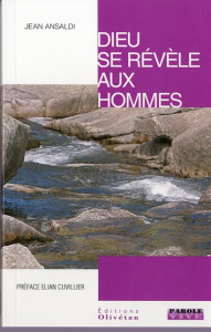 Dieu se révèle aux hommes. Vingt-six dimanches à l'écoute de la Parole de Dieu, Tome 1 - Ansaldi Jean ; Cuvillier Elian ; Ansaldi Annie