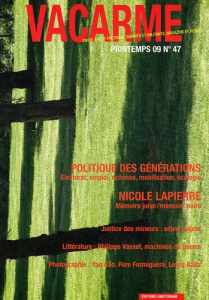 Vacarme N° 47, printemps 09 : Politique des générations - Potte-Bonneville Mathieu ; Wahnich Sophie