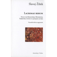 Lacrimae rerum. Essais sur Kieslowski, Hitchcock, Tarkovski, Lynch et quelques autres - Zizek Slavoj ; Vivier Christine