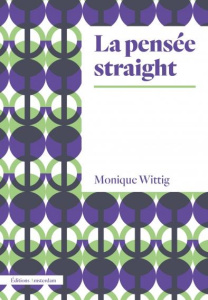 La pensée straight - Wittig Monique ; Turcotte Louise ; Bourcier Sam