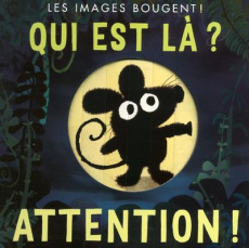 Qui est là ? Attention ! - Hegarty Patricia ; Truong Thomas
