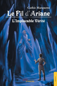 Le fil d'Ariane. Tome 4 - Marquette Cathy