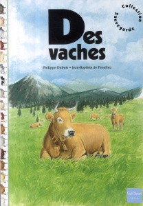 Sauvegarde Des vaches - Dubois Philippe ; Panafieu Jean-Baptiste de