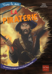 La piraterie - Lozac'h Alain ; Delort Nicolas ; Dequest Pierre-Em