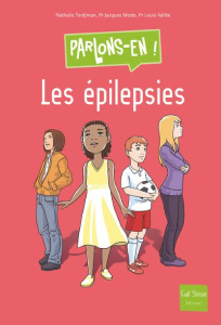 Les épilepsies - Tordjman Nathalie ; Motte Jacques ; Vallée Louis ;