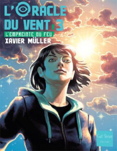 L'oracle du vent Tome : L'empreinte du feu - Müller Xavier ; Strickler Benjamin