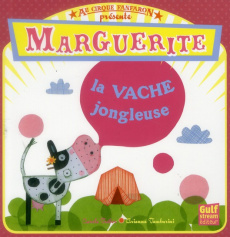 Marguerite la vache jongleuse - Trébor Carole ; Tamburini Arianna
