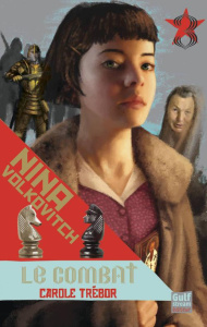 Nina Volkovitch Tome 3 : Le combat - Trébor Carole