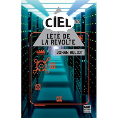 Ciel 3.0 : L'été de la révolte - Heliot Johan